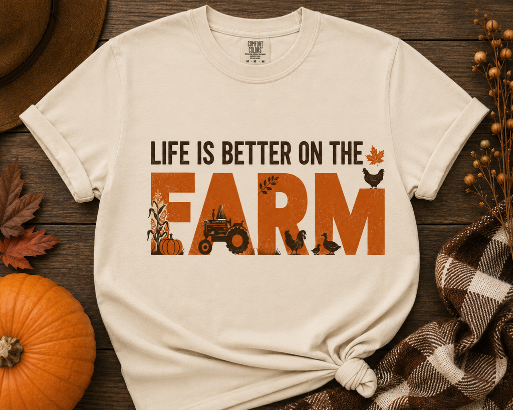 Life Is Better on the Farm – Fall Farm Graphic Tee