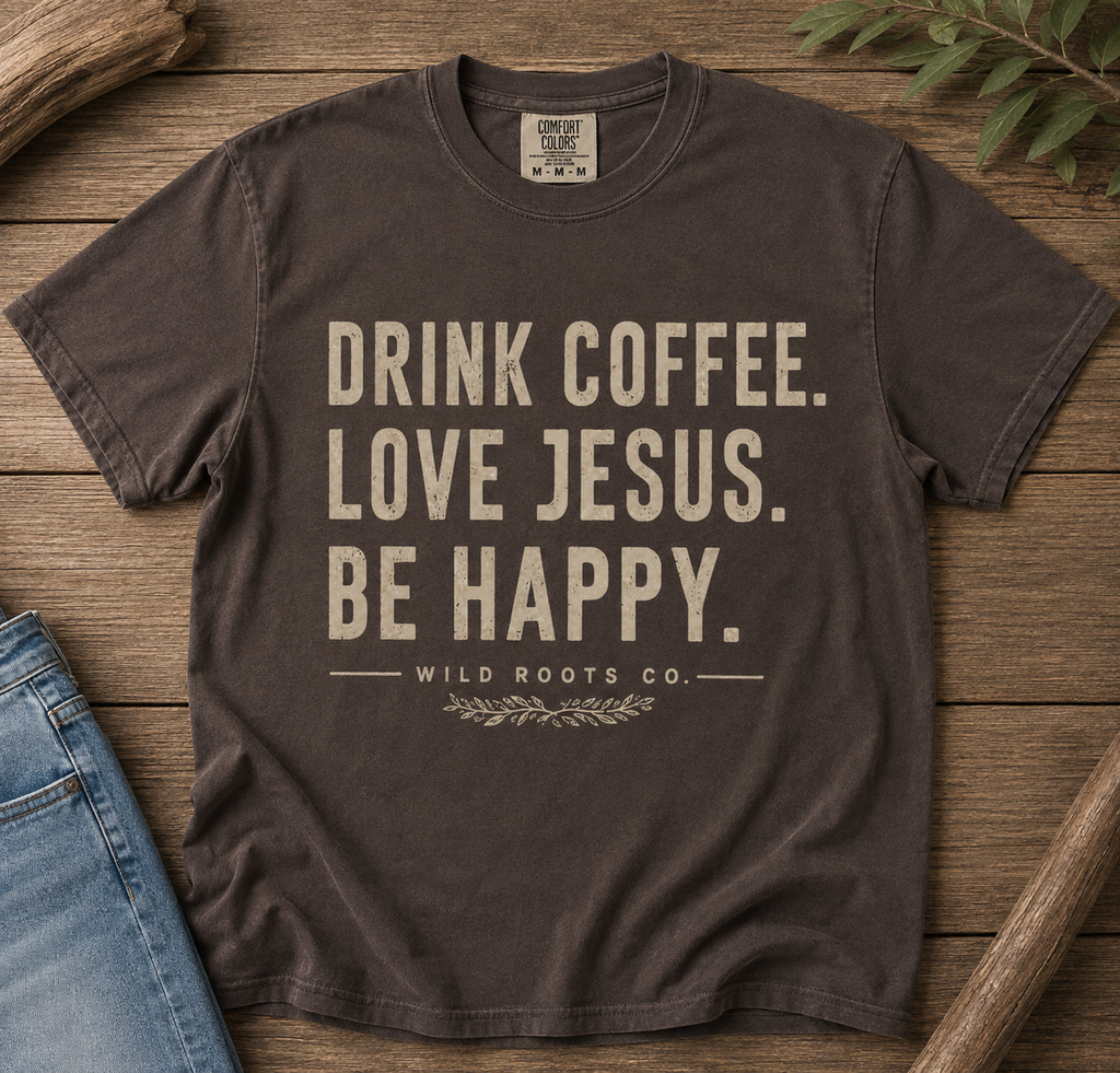 Drink Coffee. Love Jesus. Be Happy. – Vintage Christian Graphic Tee