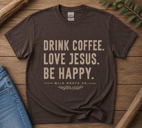 Drink Coffee. Love Jesus. Be Happy. – Vintage Christian Graphic Tee
