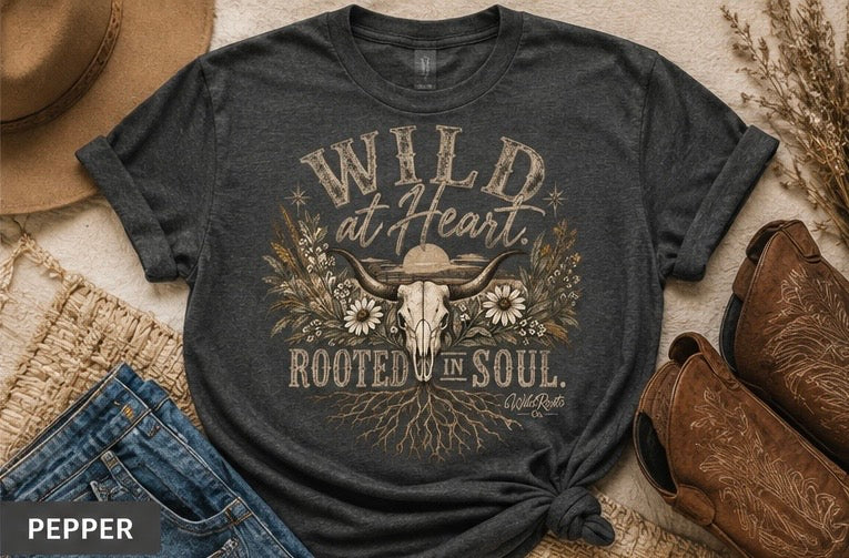 Wild at heart. Rooted in Soul. Western Graphic Tee