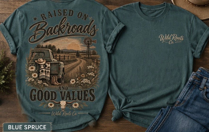 Raised on Backroads & Good Values Graphic Tee